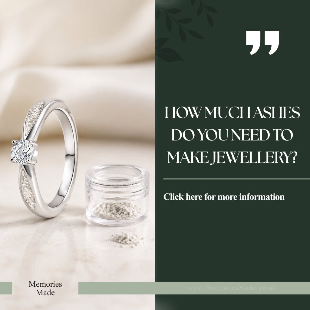 How Much Ashes Do You Need to Make Jewellery? - MemoriesMade