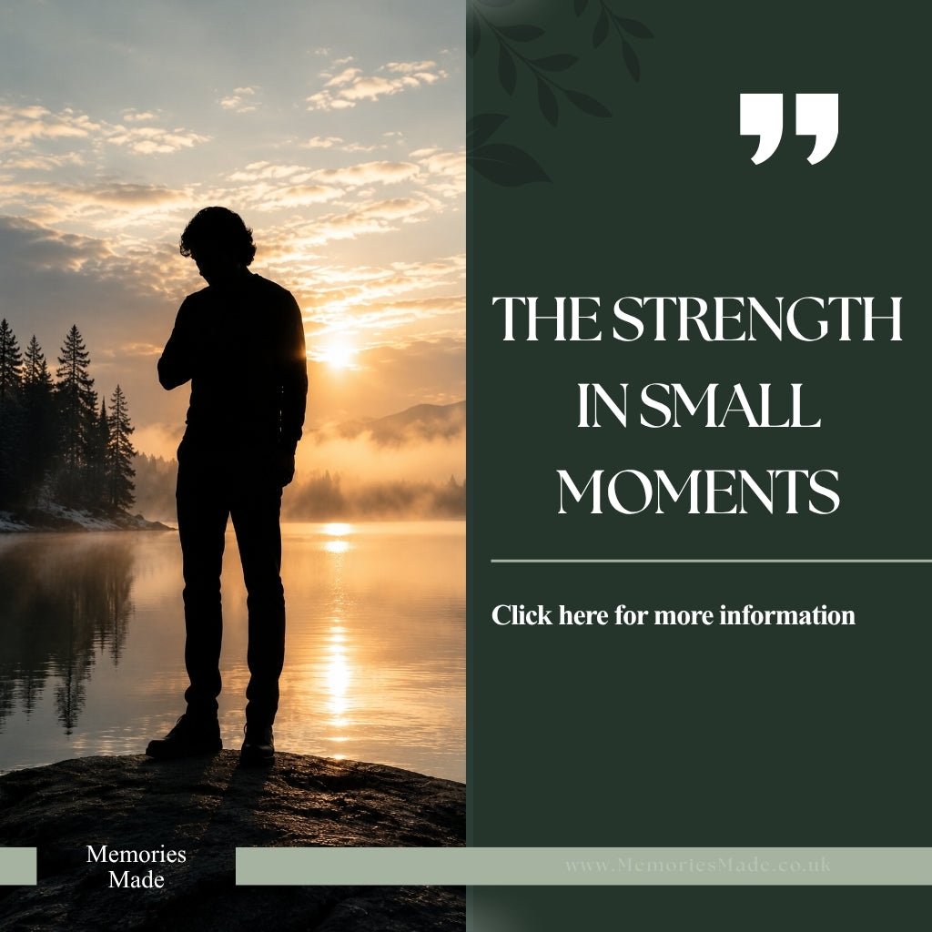 The Strength in Small Moments - MemoriesMade