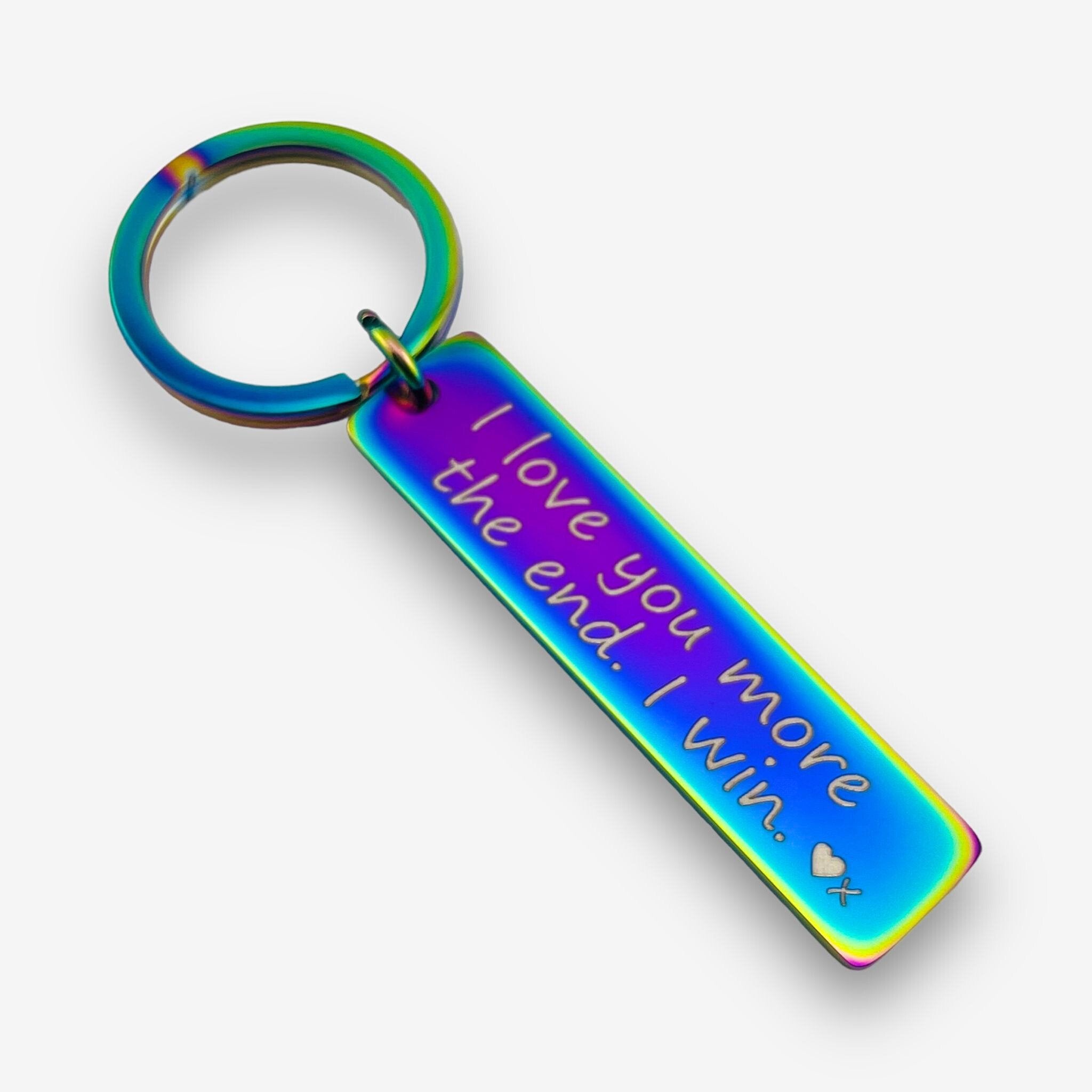 I Love You More Keychain